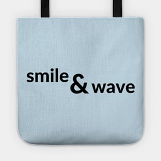 Smile and wave- a way of life design Tote