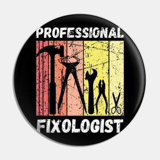 Professional Fixologist Pin