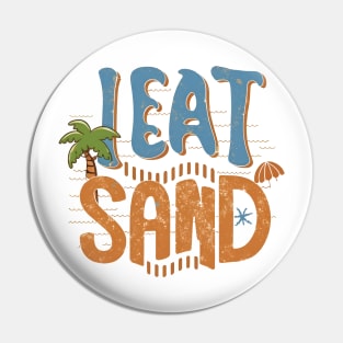 I eat Sand Pin