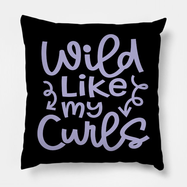 Wild Like My Curls Hairstylist Curly Hair Cute Funny Pillow by GlimmerDesigns