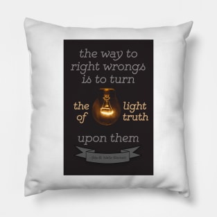 Ida B. Wells-Barnett quote: "The way to right wrongs is to turn the light of truth upon them" Pillow