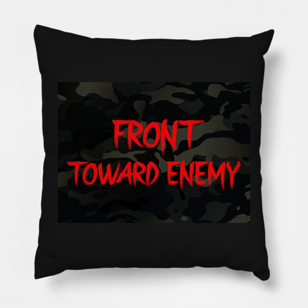 Front Toward Enemy Multicam Black Pillow by Cataraga