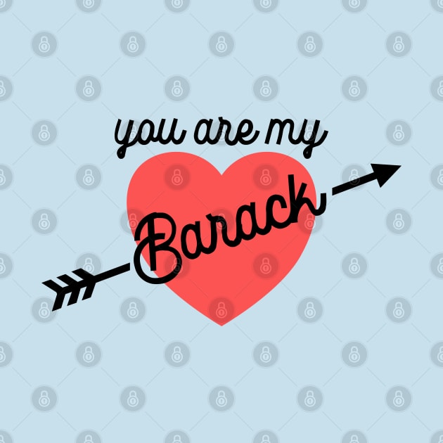 You Are My Barack ))(( Obama Kind of Love by darklordpug