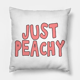 Just peachy uplifting positive quote Pillow