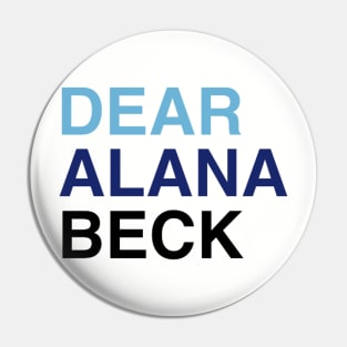 DEAR ALANA BECK Pin