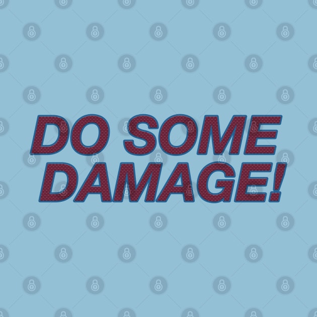 Do Some Damage by BlimpCo