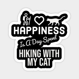 Happiness Is A Day Spent Hiking With My Cat Magnet