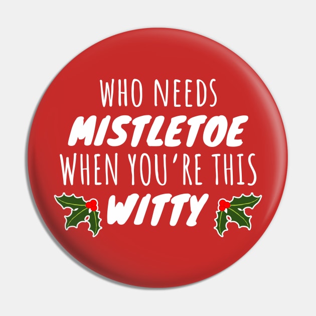 Who Needs Mistletoe When You're This Witty Pin by LunaMay