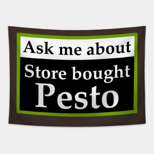 Storebought pesto Tapestry