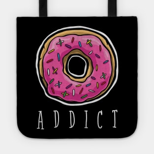 Addicted to donuts! Tote