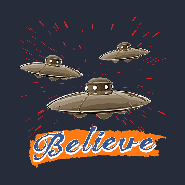 Believe in Flying Saucers and UFOs by Basement Mastermind by BasementMaster