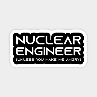 funny nuclear engineer quote Magnet