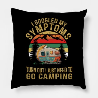 I just need to go camping Pillow