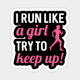 I Run Like A Girl Magnet