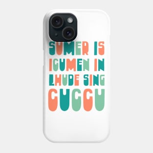 Sumer Is Icumen In Lhude Sing Cuccu - The Medieval Cuckoo Song Phone Case