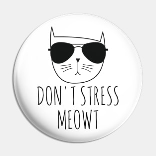 Don't Stress Meowt Shirt, Funny Cat, Cat Lover Shirt, Meow Pin
