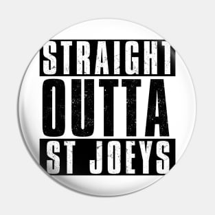 STRAIGHT OUTTA JOEYS Pin