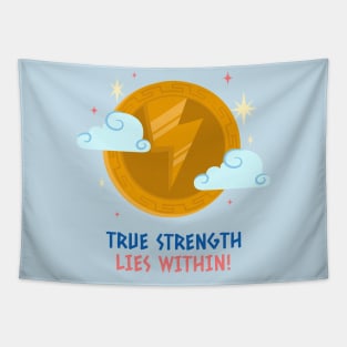 True Strength Lies Within Strong Tapestry