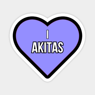 I love Akitas Magnet