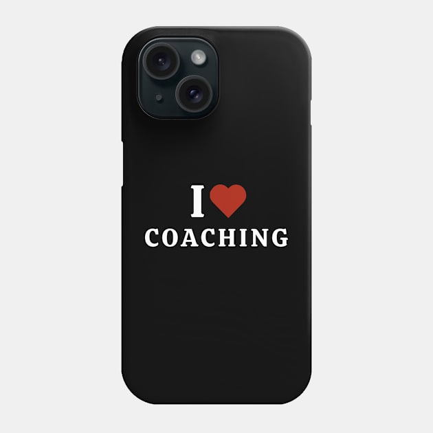 I love coaching Phone Case by Hayden Mango Collective 