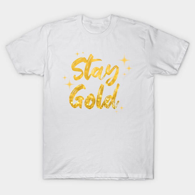 Stay Gold - Gold - T-Shirt