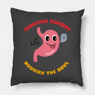 Bariatric Surgery nourish the soul Pillow