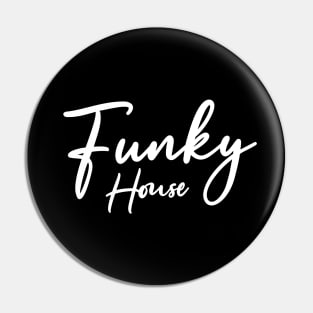 Rave Festival - Funky House Music Pin