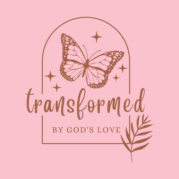 Transformed By God's Love - Inspirational Christian Quote by Heavenly Heritage
