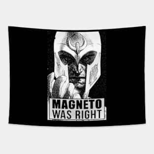 magneto was right Tapestry