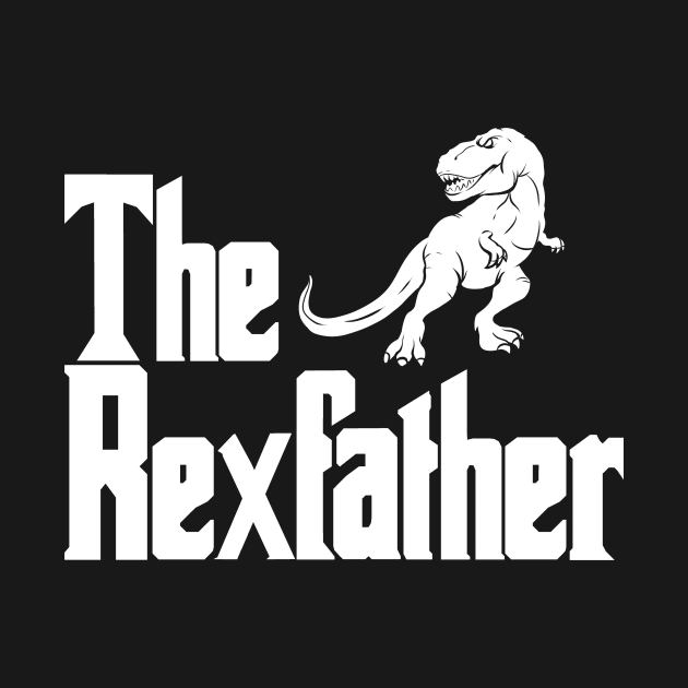 The Rexfather - The Father Of The T-Rex by SinBle