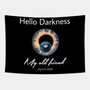 Hello Darkness My Old Friend Solar Eclipse Of April 8 2024 Tapestry