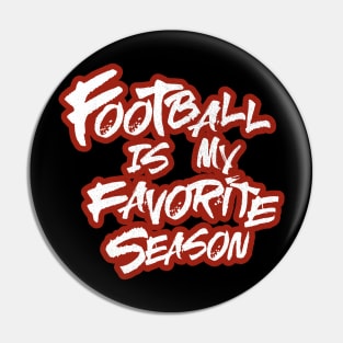 Football Is My Favorite Season Pin