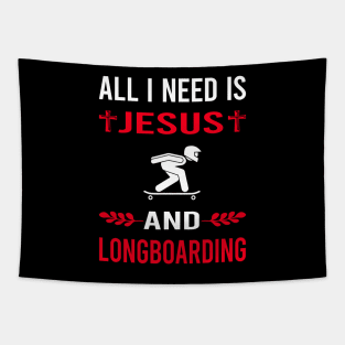 I Need Jesus And Longboarding Longboard Longboarder Tapestry