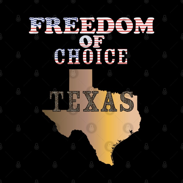 Texas -  Freedom of Choice - Texas State Map X 300 by twix123844