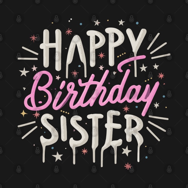 Happy Birthday Sister by Graceful Designs