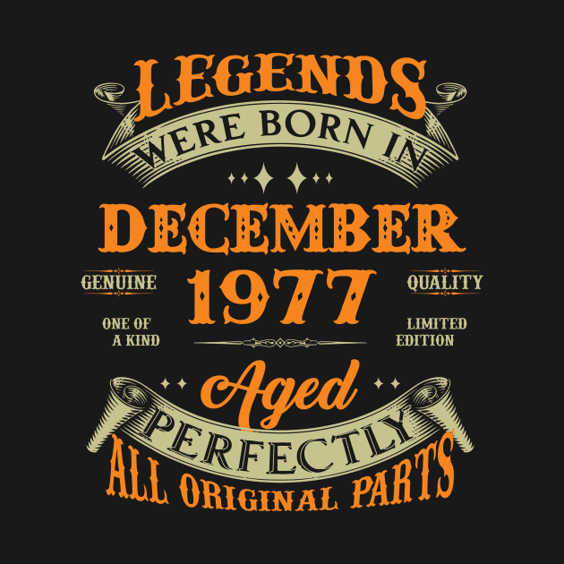 46th Birthday Gift Legends Born In December 1977 46 Years Old by Schoenberger Willard