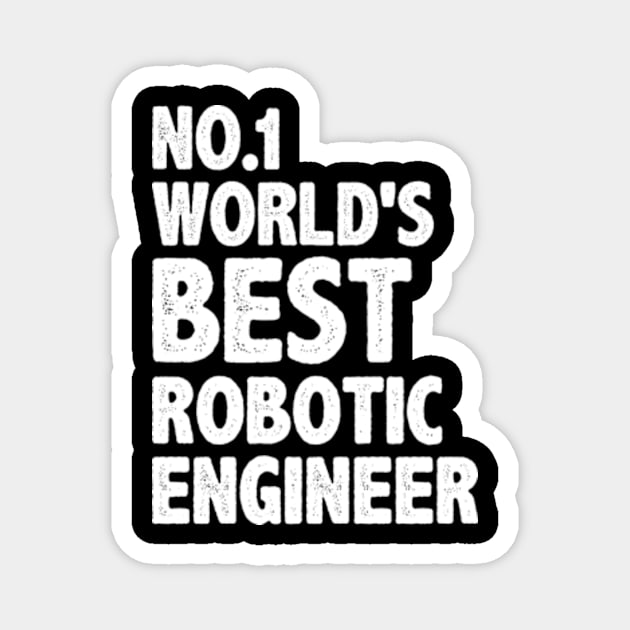 funny worlds best robotic engineer Magnet by MinyMerch