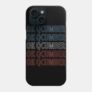 Vintage Okay Qcumber, Funny Political Meme Phone Case