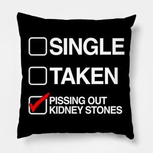 Single Taken Pissing Out Kidney Stones Pillow