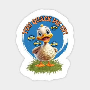 Funny cute Duck You Quack me up! Magnet