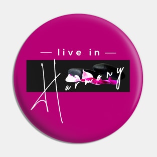 Live In Harmony Pin