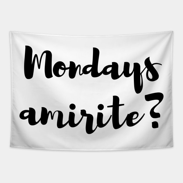 Mondays, Am I Right? Tapestry by Craftee Designs