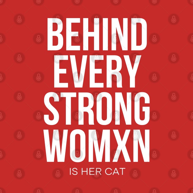 Behind Every Strong Woman Is Her Cat by applebubble