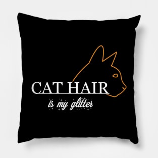 Cat Hair Is My Glitter Pillow