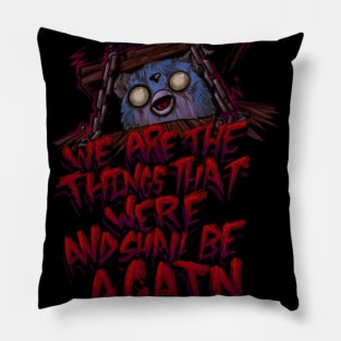 The Things That Will Be Again Pillow