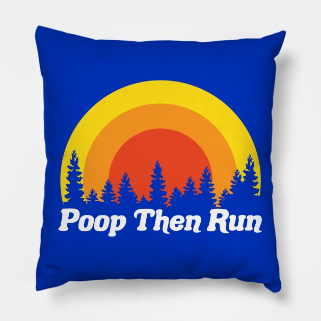 Poop Then Run Funny Sunset Trees Pillow by PodDesignShop