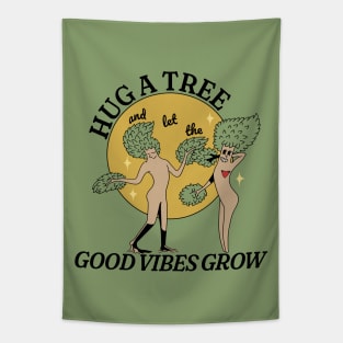 Hug a Tree and Let the Good Vibes Grow Tapestry