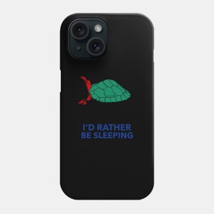 I'd rather be sleeping Phone Case