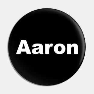 Aaron My Name Is Aaron! Pin