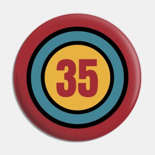 The Number 35 - thirty five - thirty fifth - 35th Pin